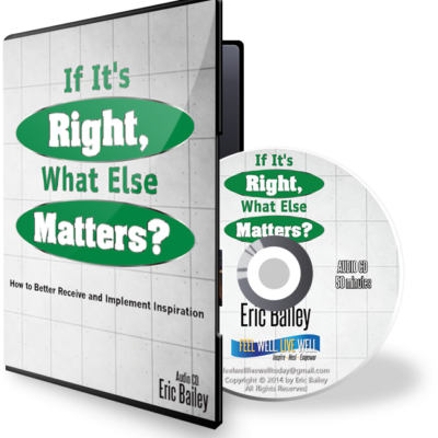 If its Right What Else Matters?